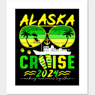 Alaska Cruise 2024 Making Memories Together Posters and Art